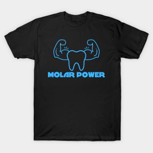 Molar power T-Shirt